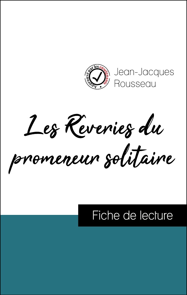 Fiche de lecture Les Rêveries du promeneur solitaire Fichedelecture.fr