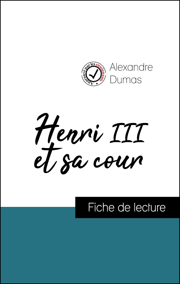 image couverture fiche de lecture henri III et sa cour d'alexandre dumas